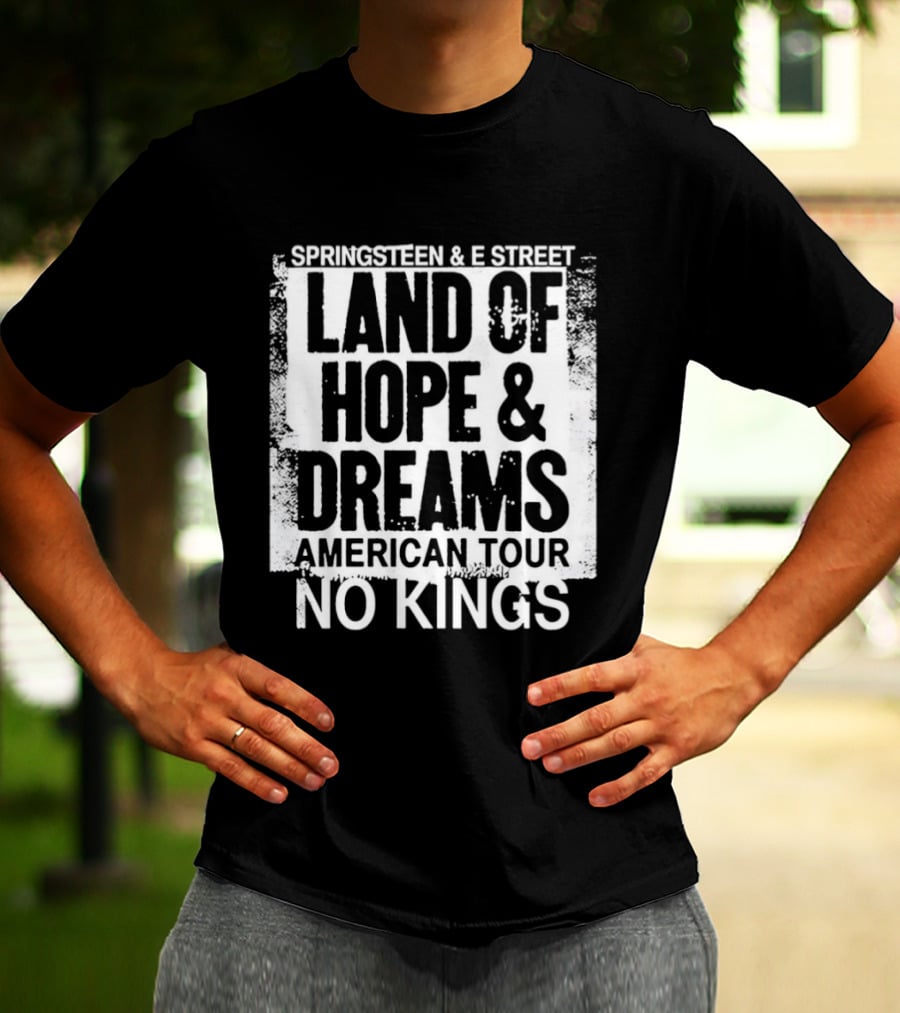 Springsteen And E Street Band Land Of Hope And Dreams American Tour No Kings T-Shirt