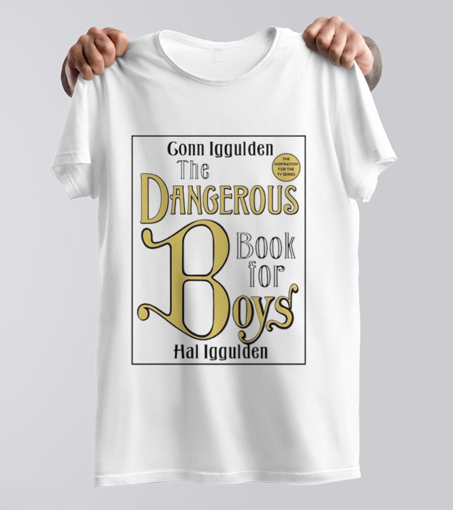Conn Iggulden The Dangerous Book For Boys Hal Iggulden Inspiration For The TV Series T-Shirt