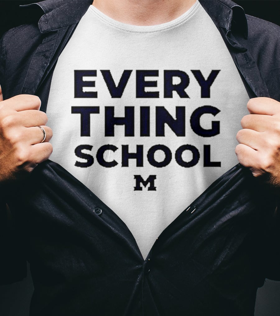 Michigan Wolverines Everything School M T-Shirt