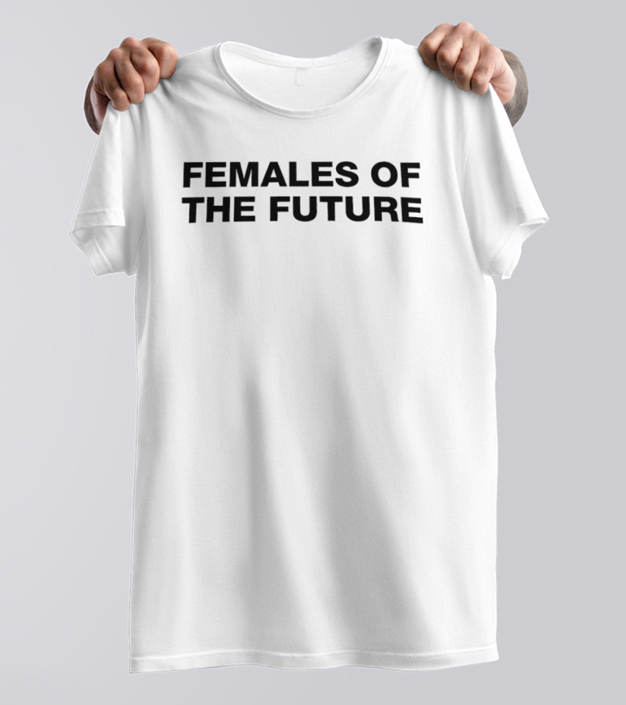 Females Of The Future Empowerment Movement T-Shirt