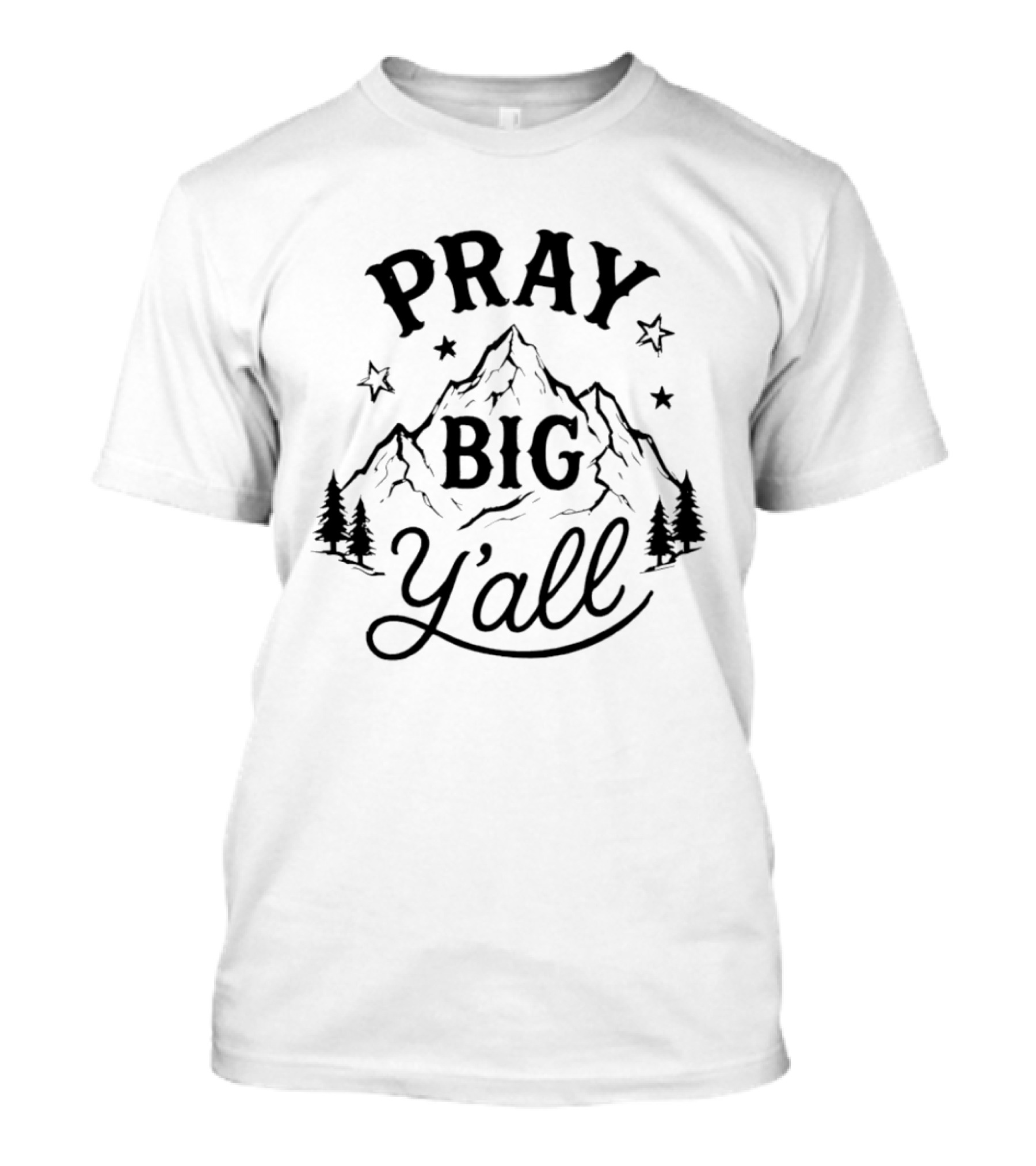 Pray Big Y'all Mountain Starry Forest Scene T-Shirt