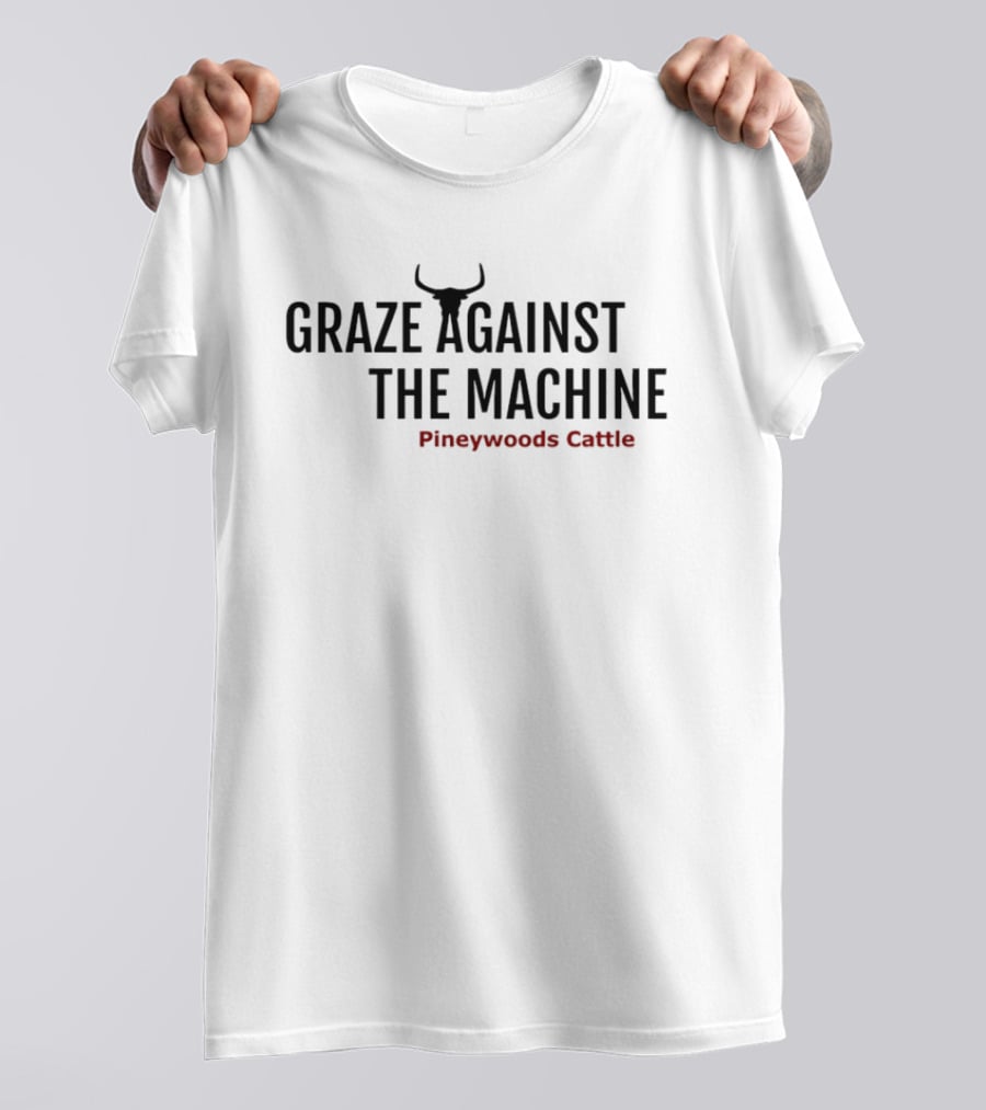 Graze Against The Machine Pineywoods Cattle Longhorn T-Shirt