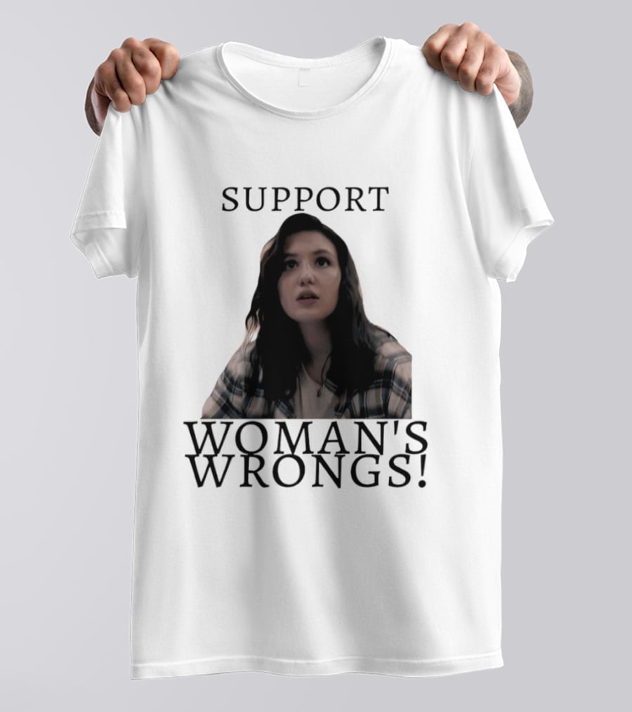Sophie Nelisse Support Woman's Wrongs Empowerment T-Shirt
