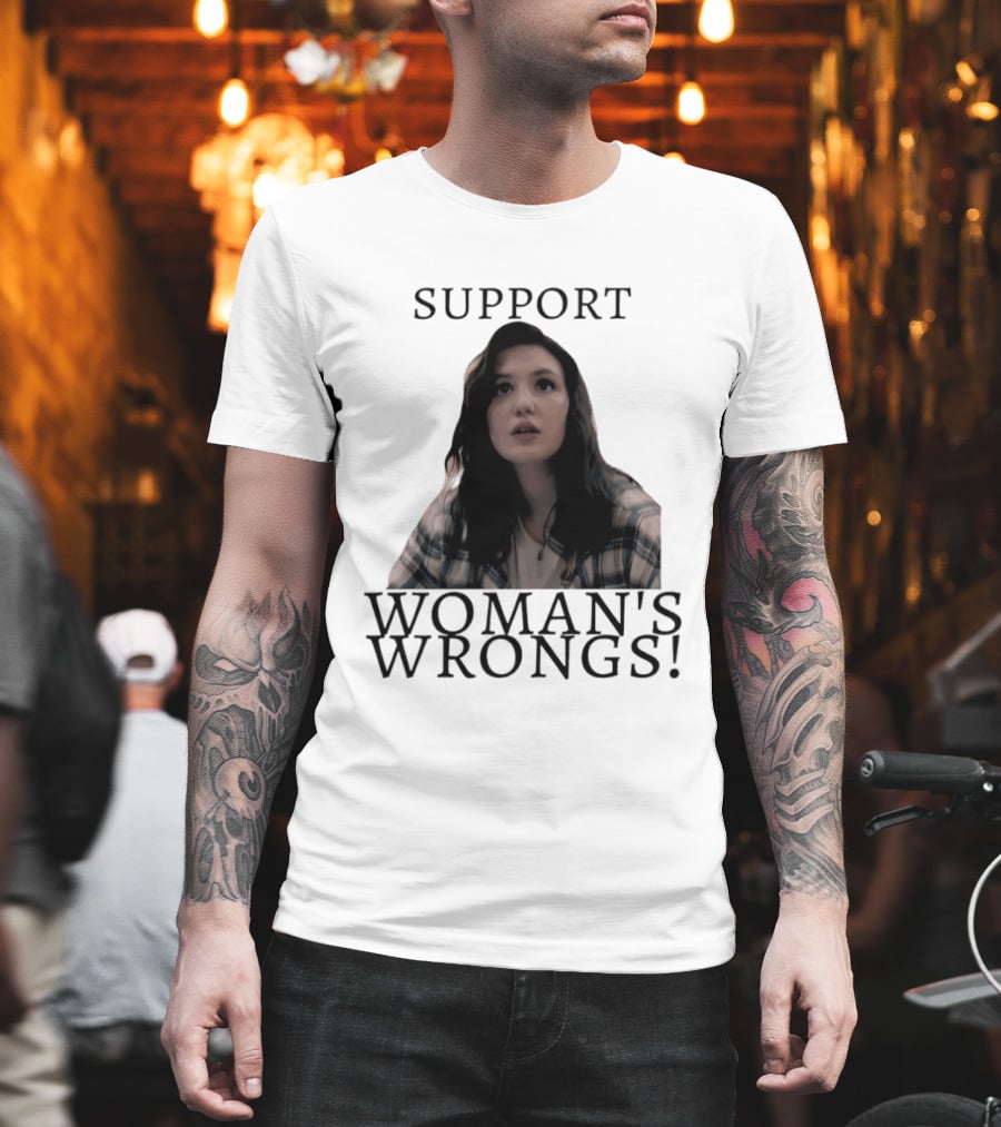 Sophie Nelisse Support Woman's Wrongs Empowerment T-Shirt