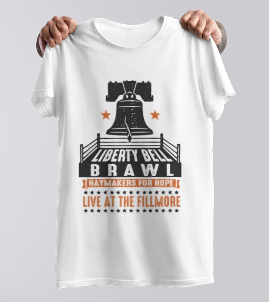 Liberty Bell Brawl Haymakers For Hope Live At The Fillmore Event T-Shirt