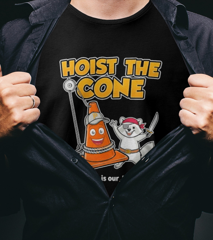 Hoist The Cone Pirate Raccoon This Is Our Jam Pittsburgh Pirates T-Shirt