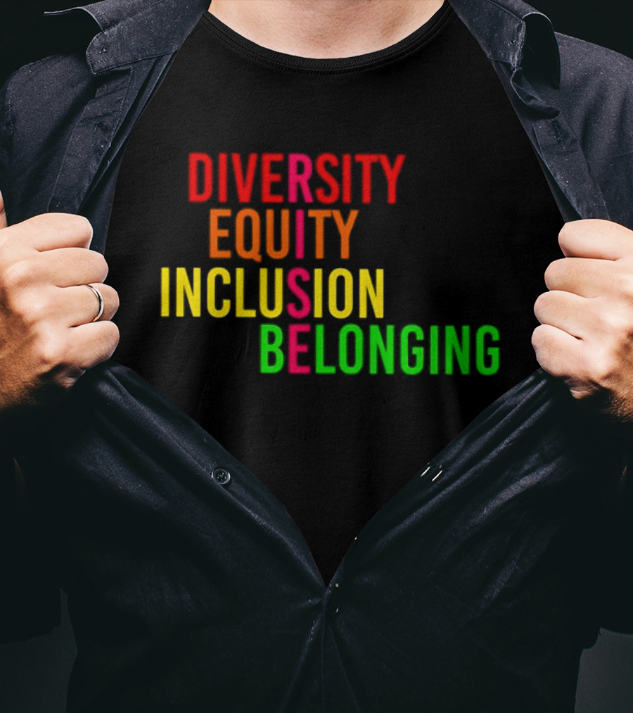 Diversity Equity Inclusion Belonging Rise Empowerment T-Shirt