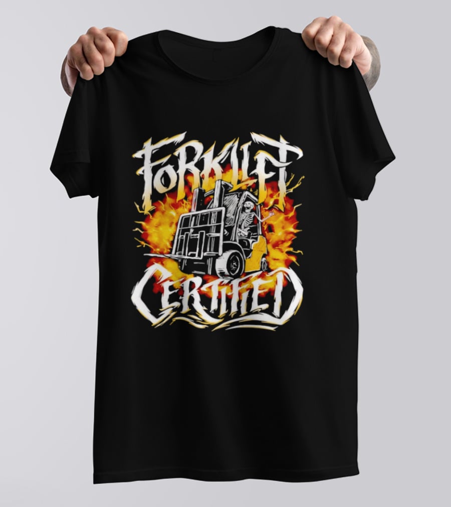 Skeleton Forklift Certified Fire T-Shirt