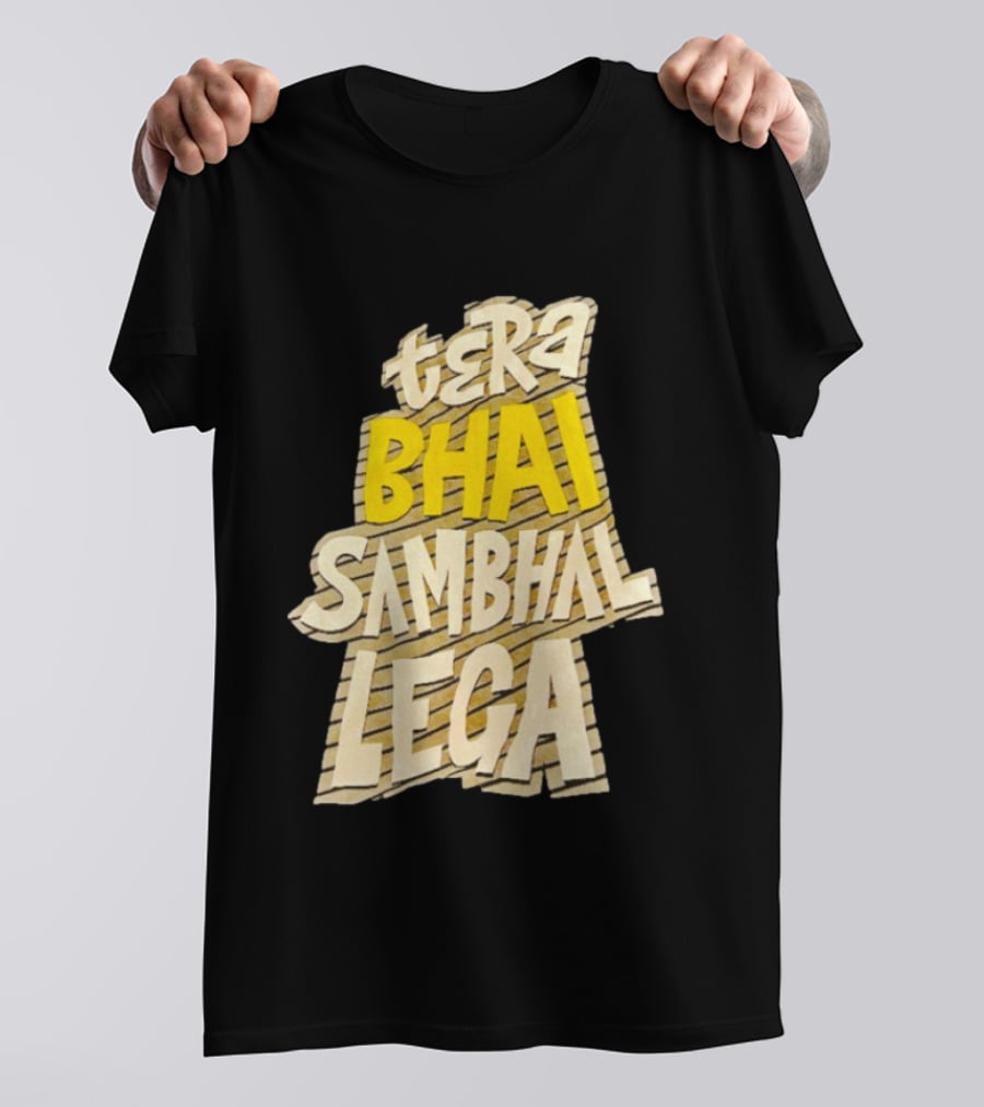 Tera Bhai Sambhal Lega Bold Yellow White T-Shirt