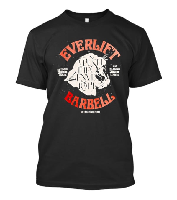 Everlift Barbell Push The Envelope Beyond The Ideal Go Beyond The Limits Established 2018 T-Shirt