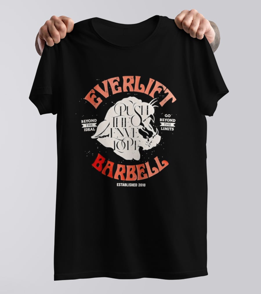 Everlift Barbell Push The Envelope Beyond The Ideal Go Beyond The Limits Established 2018 T-Shirt