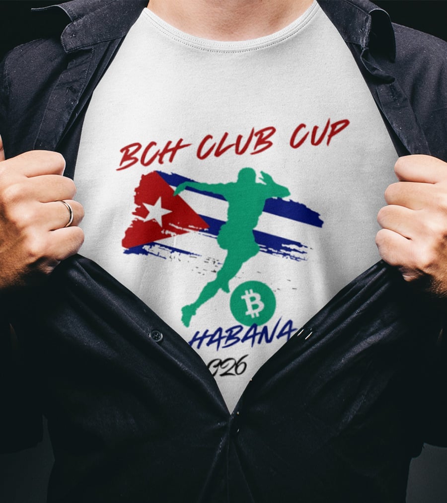 BCH Club Cup La Habana 2026 Soccer Event Cuba Flag Bitcoin T-Shirt