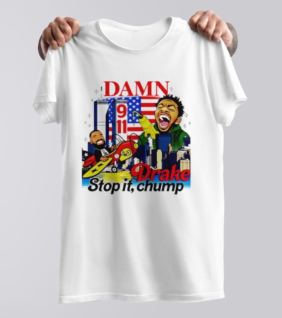 Damn Drake Stop It Chump 9 11 Skyline Cartoon Characters USA Flag T-Shirt