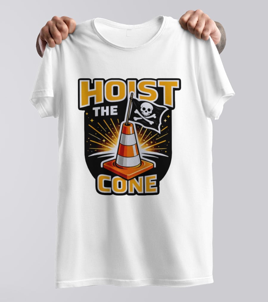 Hoist The Cone Pirate Flag Skull And Crossbones Traffic Cone T-Shirt