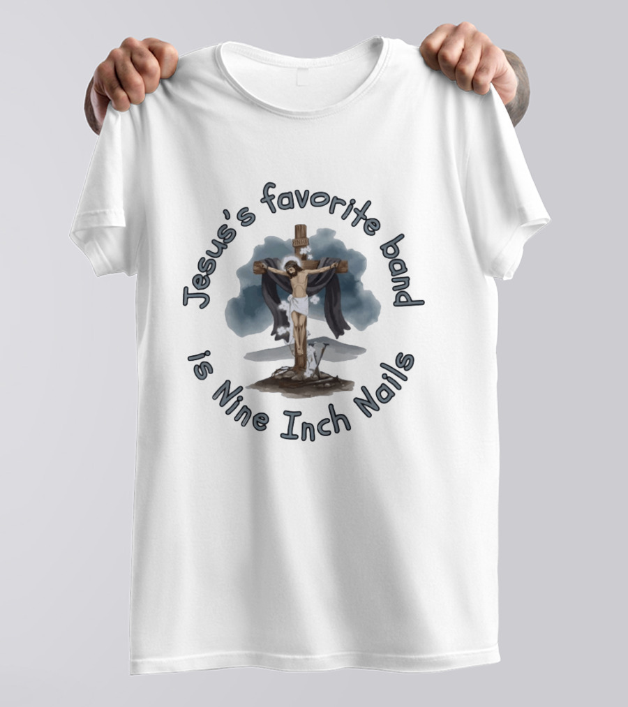 Jesus's Favorite Band Is Nine Inch Nails Jesus On Cross T-Shirt