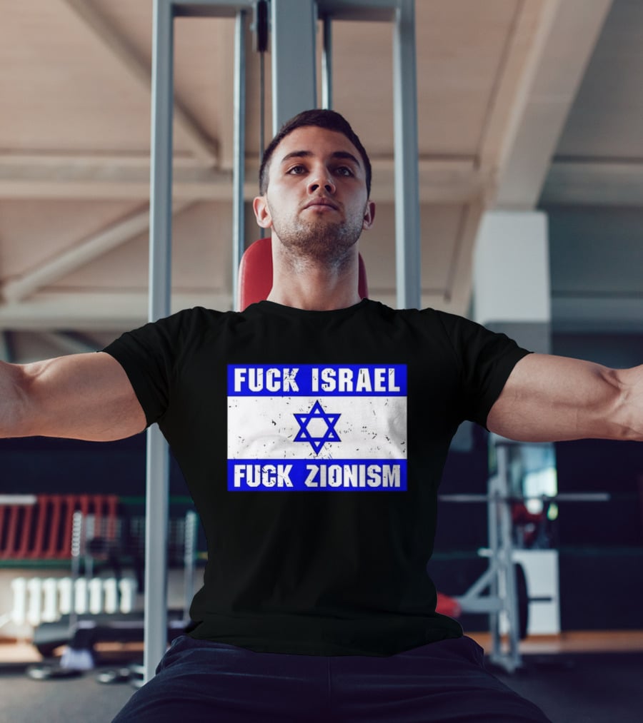 Fuck Israel Fuck Zionism Flag T-Shirt