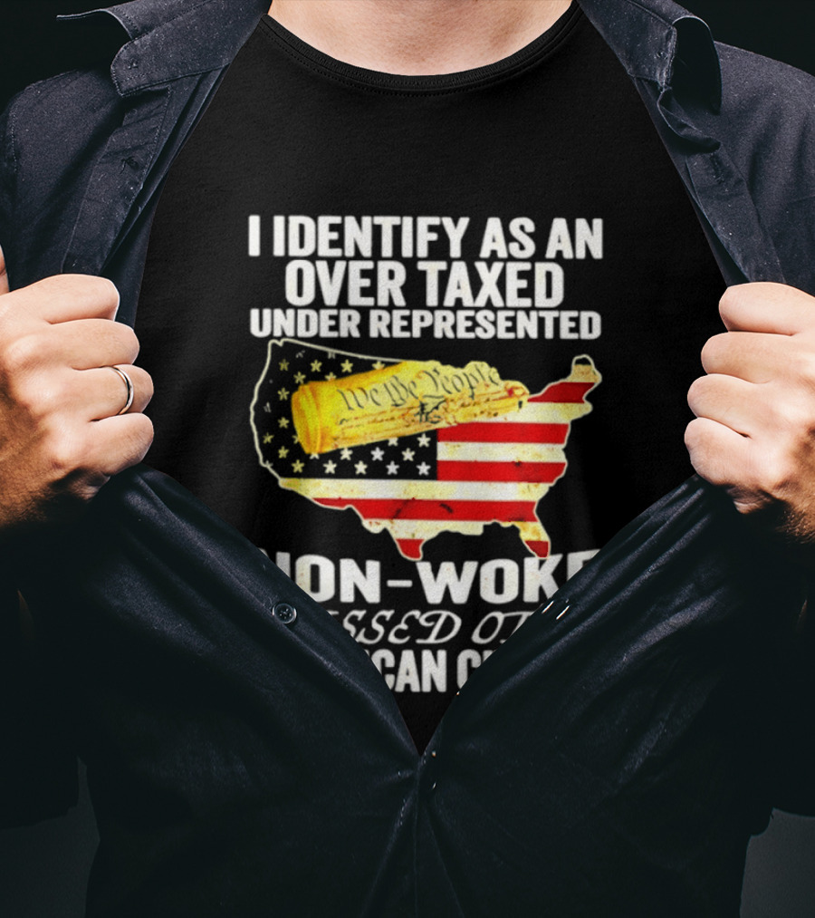 I Identify As An Over Taxed Under Represented Non Woke Pissed Off American Citizen Map With Gold Bar T-Shirt