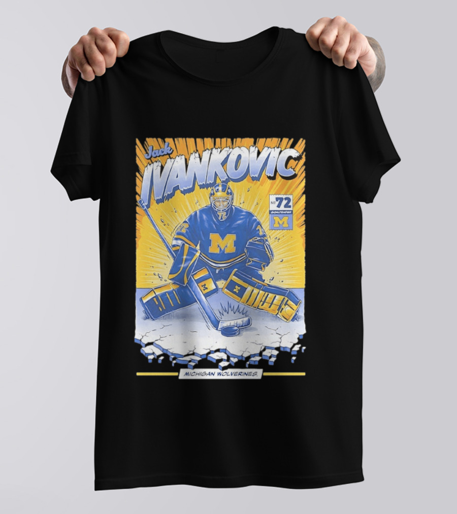 Jack Ivankovic Michigan Wolverines Hockey No 72 Goaltender 2026 T-Shirt