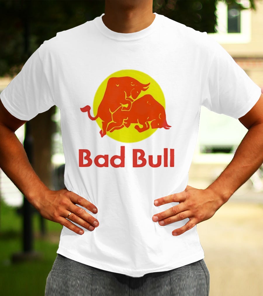 Bad Bull Red Bull Parody Bulls T-Shirt