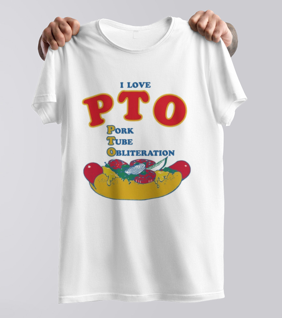 I Love PTO Pork Tube Obliteration Hot Dog Theme Cheese Tomato Lettuce T-Shirt