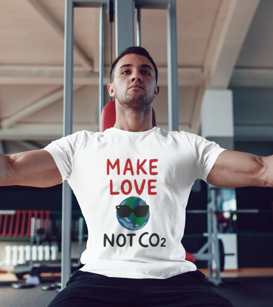 MAKE LOVE NOT CO2 Earth With Sunglasses T-Shirt
