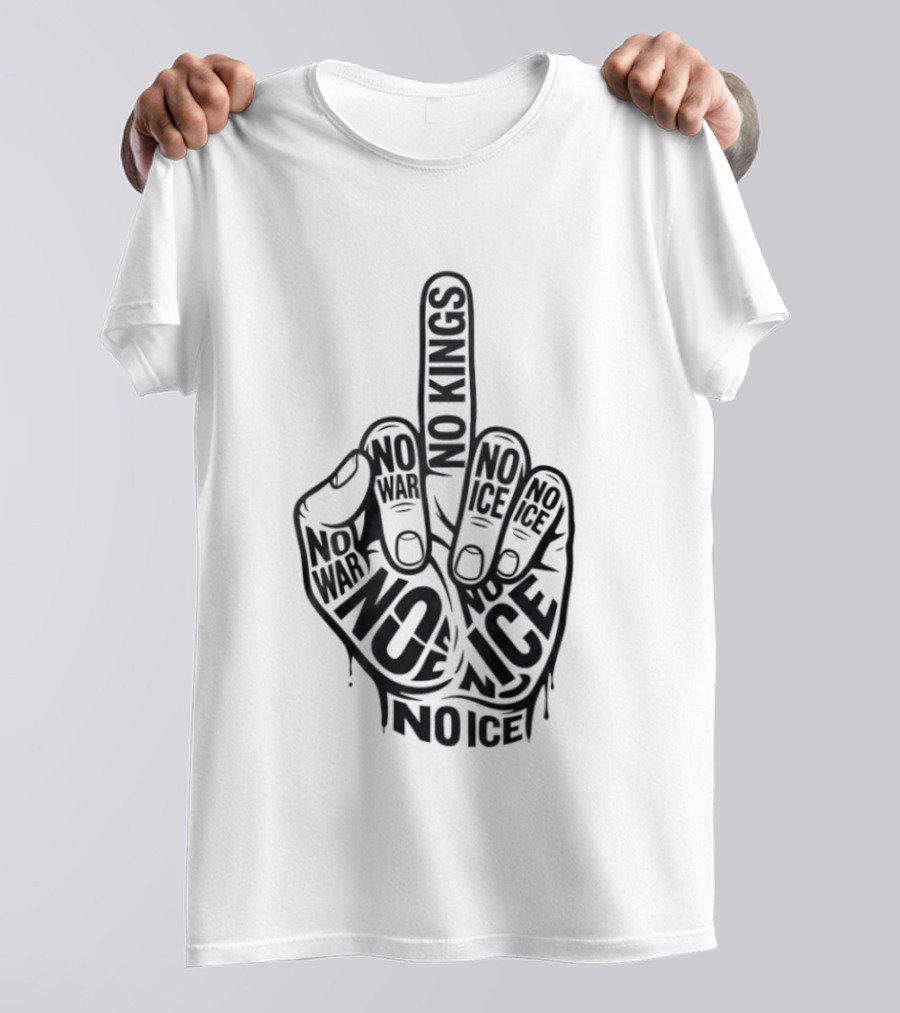No Kings No War No Ice Anti Establishment Middle Finger T-Shirt