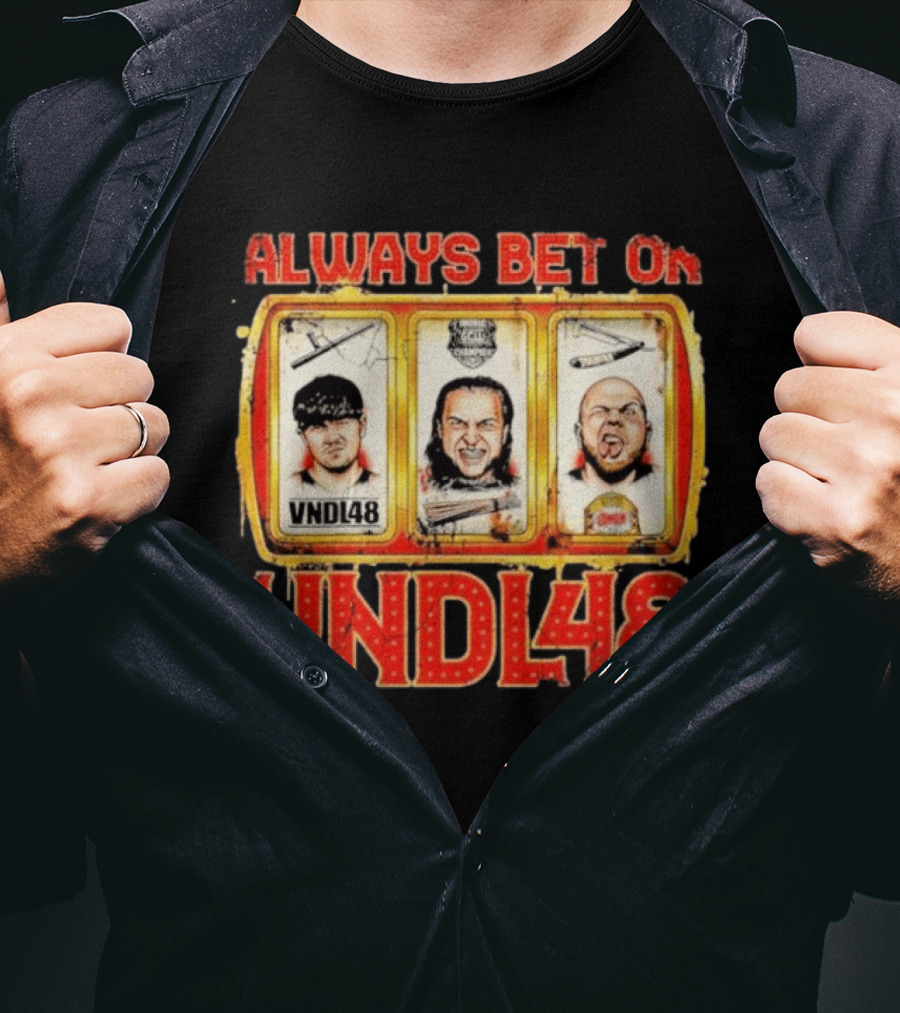 Always Bet On VNDL48 With Three Slot Machine Faces T-Shirt