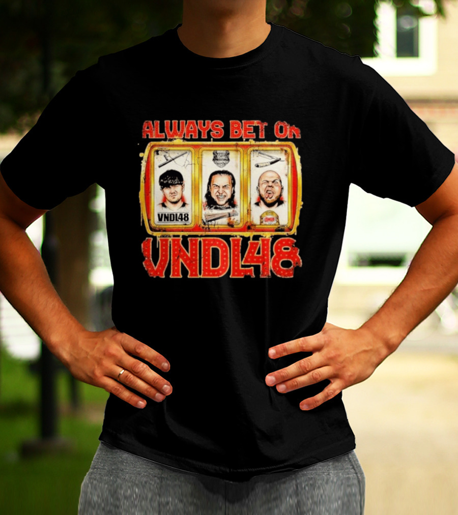 Always Bet On VNDL48 With Three Slot Machine Faces T-Shirt