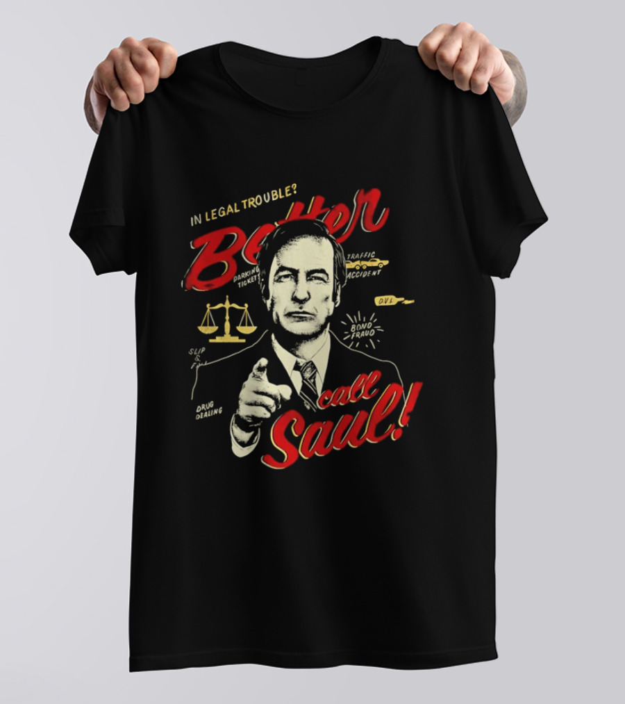 In Legal Trouble Better Call Saul Goodman Iconic Lawyer Series T-Shirt