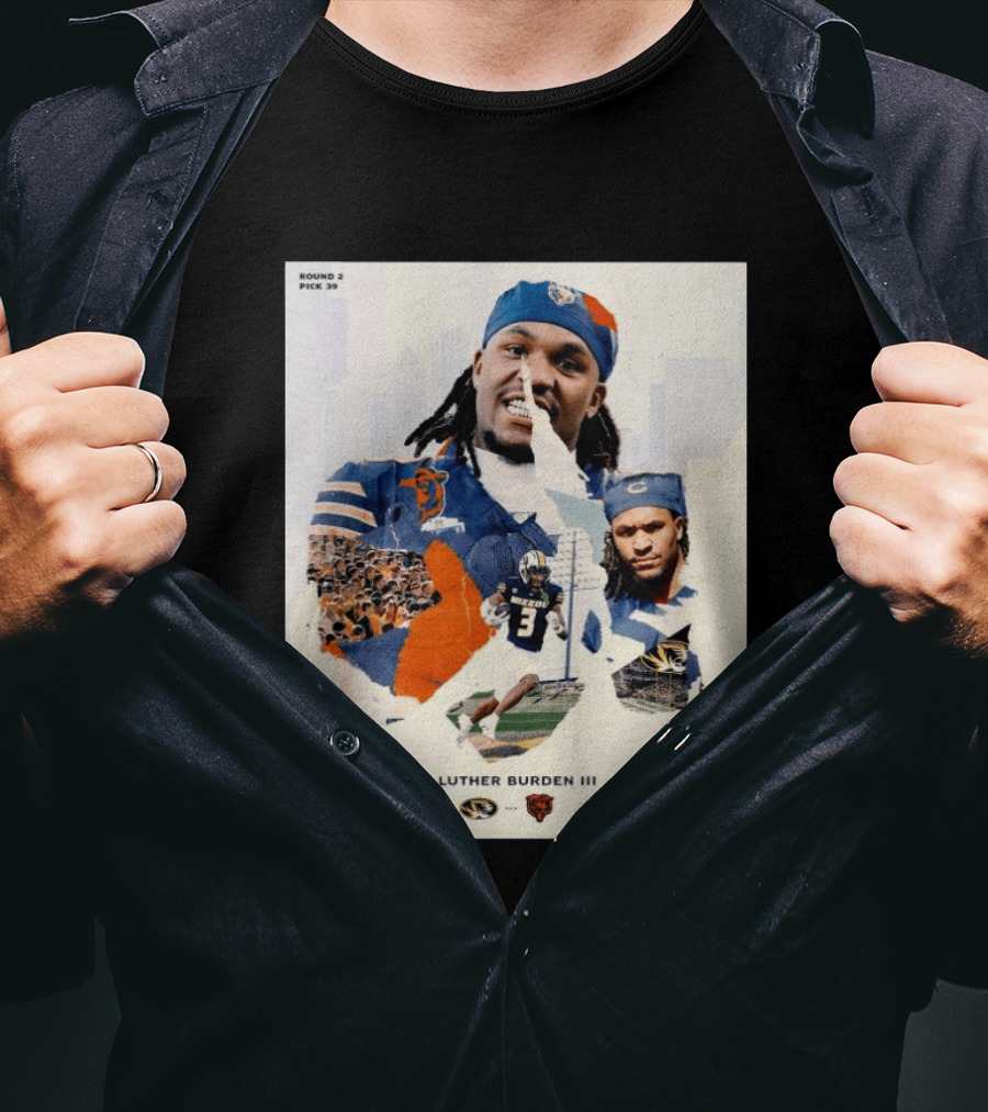 Missouri Tigers Luther Burden III Round 2 Pick 39 To Chicago Bears From The Zou To The Chi T-Shirt