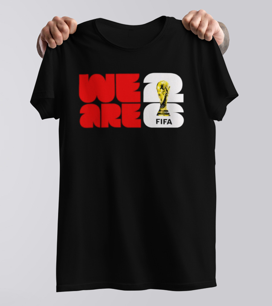 We Are 26 Simply Seattle 2026 FIFA World Cup FIFA Trophy T-Shirt