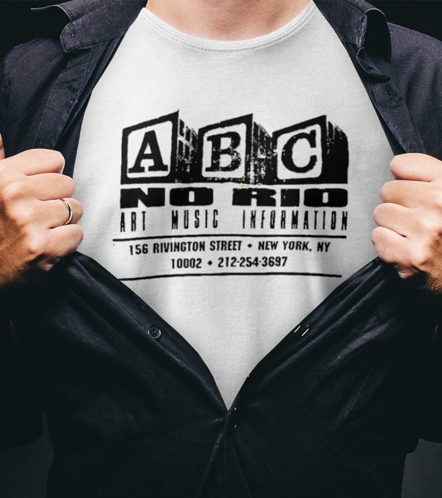 ABC No Rio Art Music Information 156 Rivington Street New York NY 10002 212 254 3697 T-Shirt