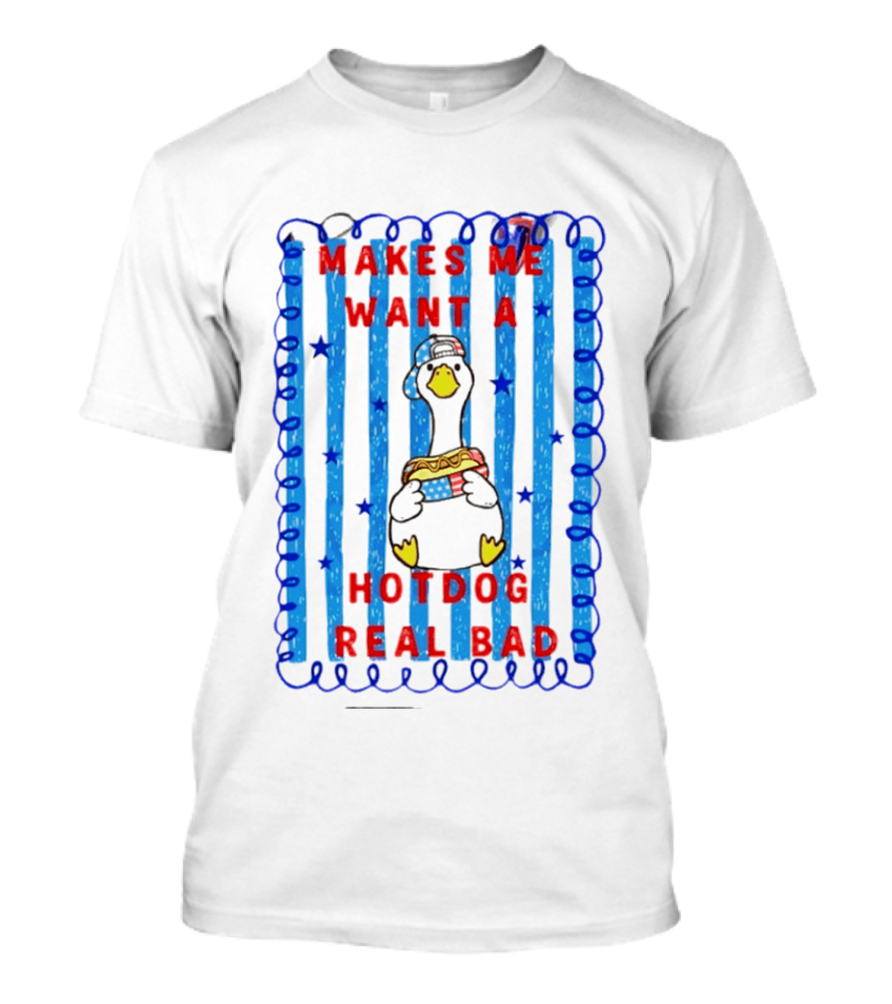 Fourth Of July Makes Me Want A Hotdog Real Bad Goose Hotdog T-Shirt