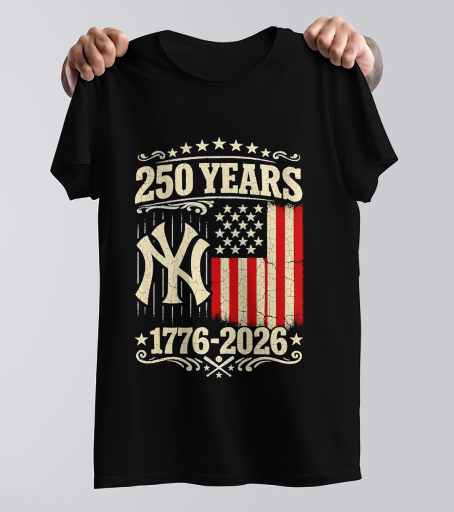 New York Yankees 250 Years USA Anniversary 1776 2026 Celebration T-Shirt
