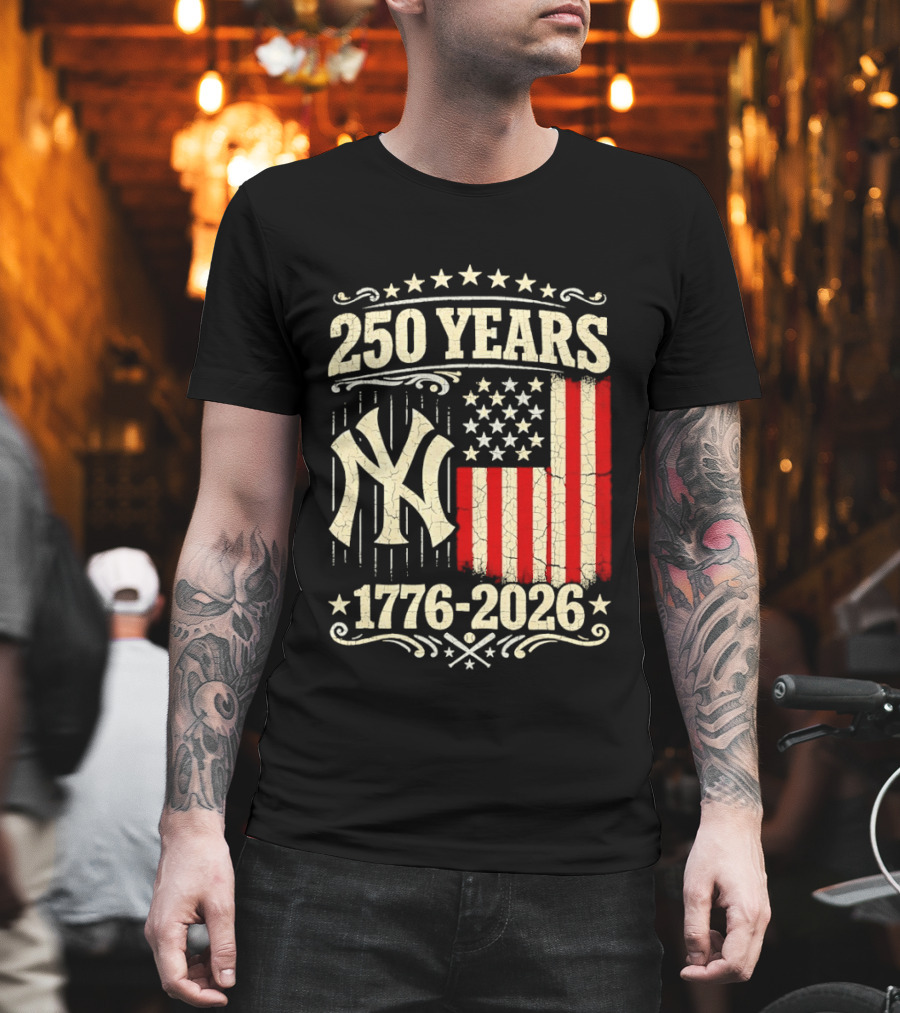 New York Yankees 250 Years USA Anniversary 1776 2026 Celebration T-Shirt