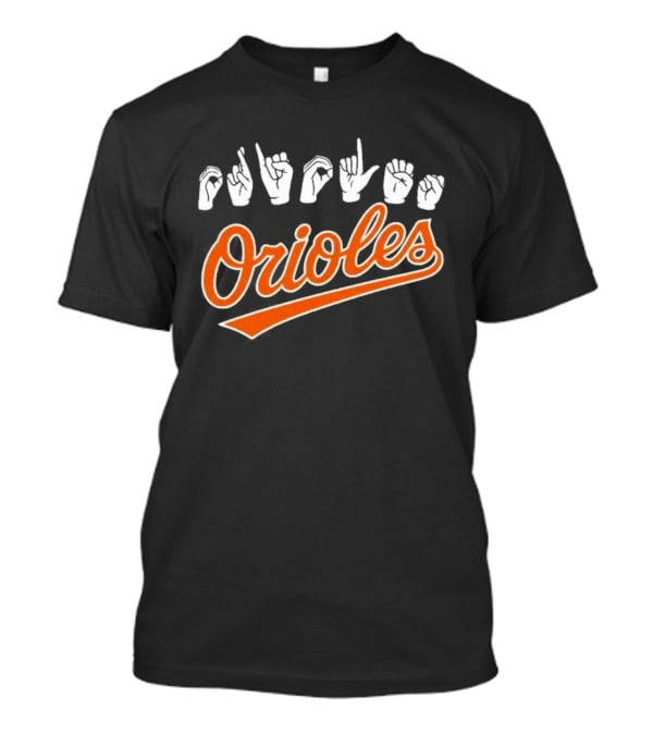 Orioles Sign Language Hand Symbol Baltimore Baseball T-Shirt