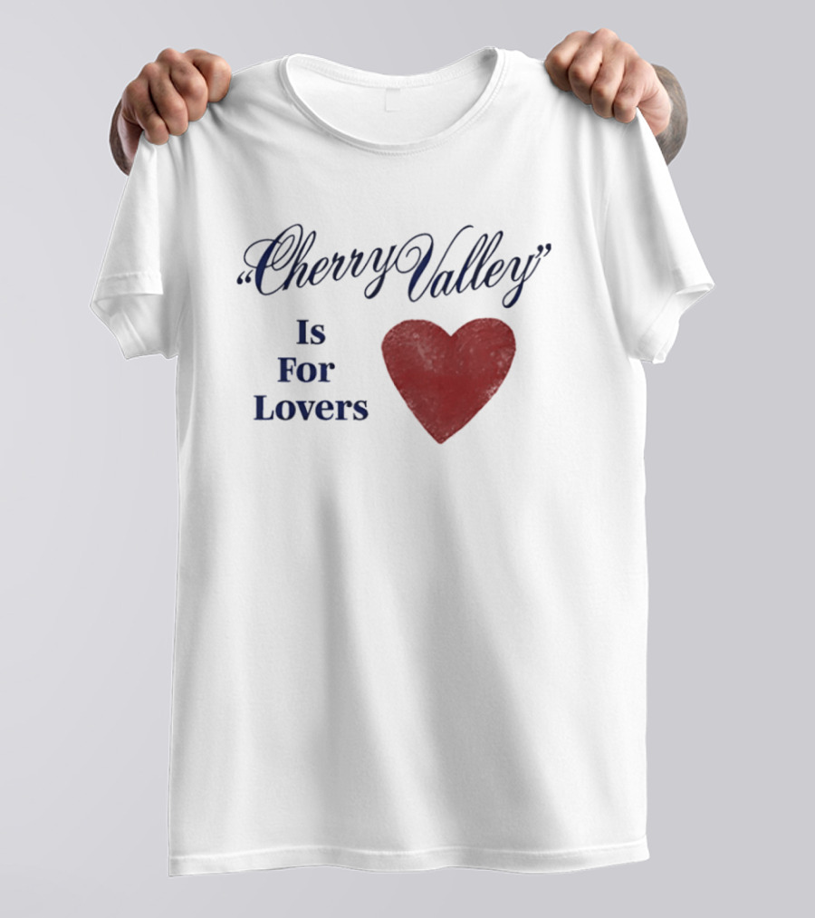 Cherry Valley Is For Lovers Heart Shape Carter Faith T-Shirt