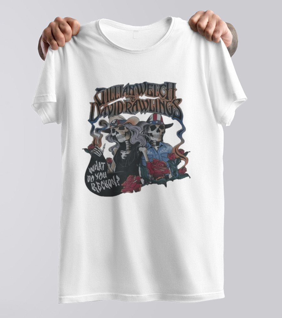 Gillian Welch David Rawlings Skeletons With Roses What Do You Reckon T-Shirt