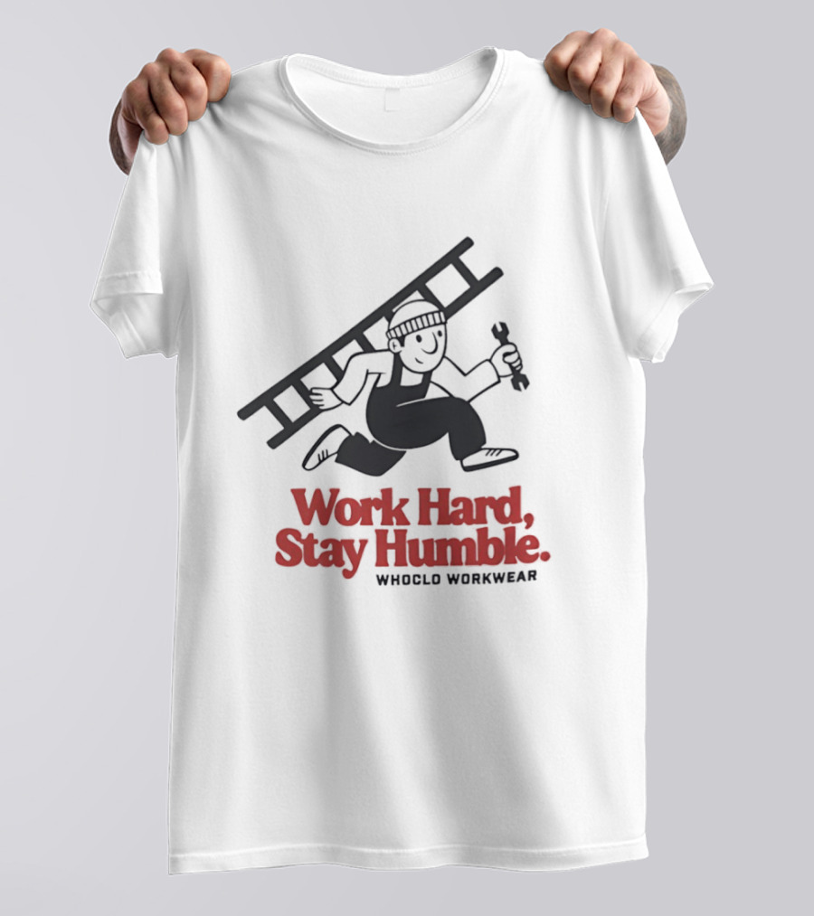 Work Hard Stay Humble Whoclo Workwear Ladder Worker T-Shirt