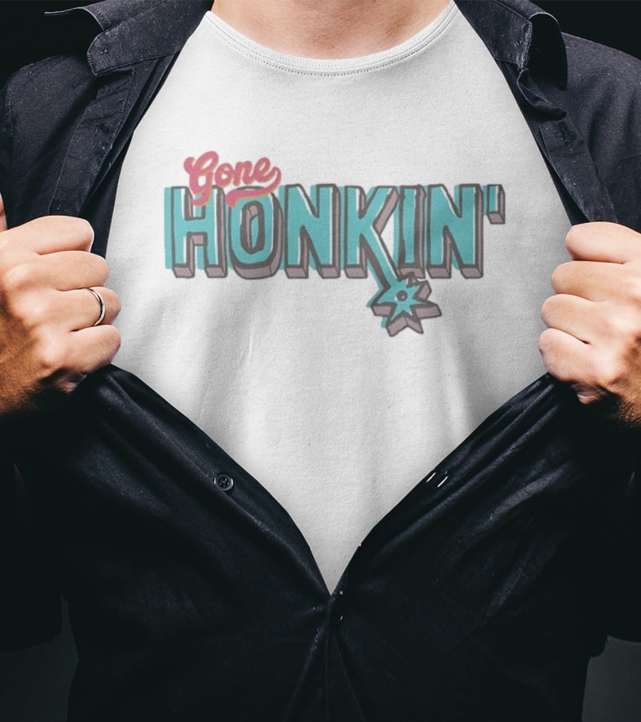 Gone Honkin San Antonio Spurs With Spur T-Shirt