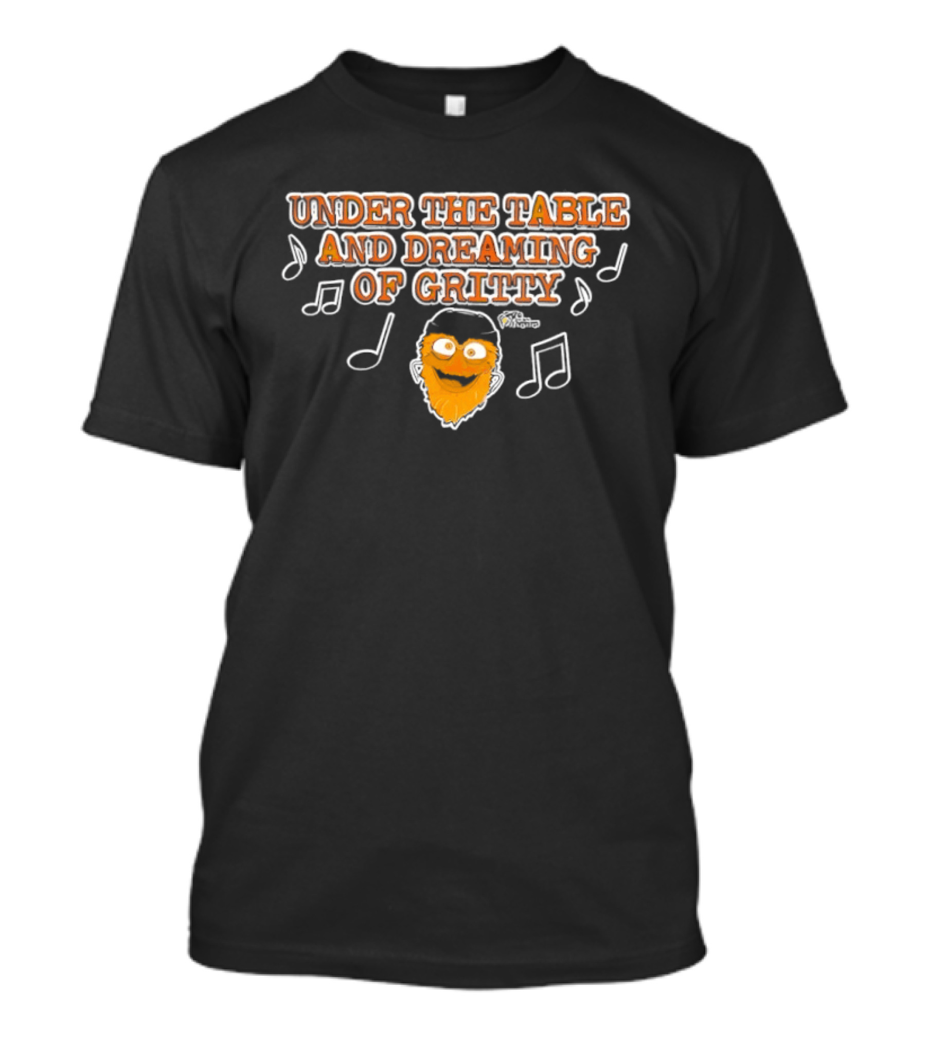 Philadelphia Flyers Gritty Under The Table And Dreaming T-Shirt
