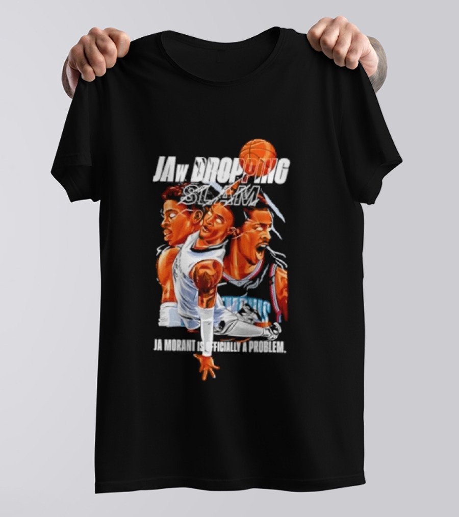 Jaw Dropping Slam Ja Morant Is Officially A Problem Memphis Basketball Player Action T-Shirt