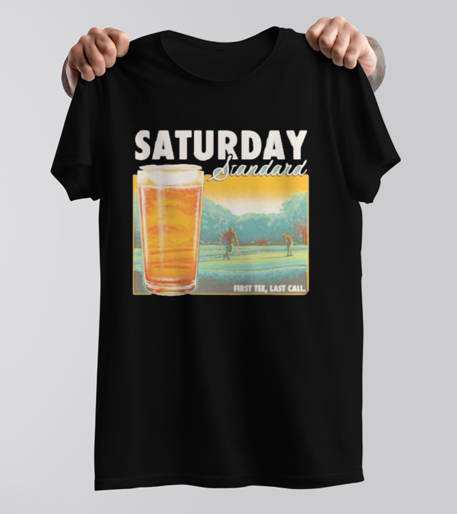 Saturday Standard First Last Call Golf And Beer Scene T-Shirt