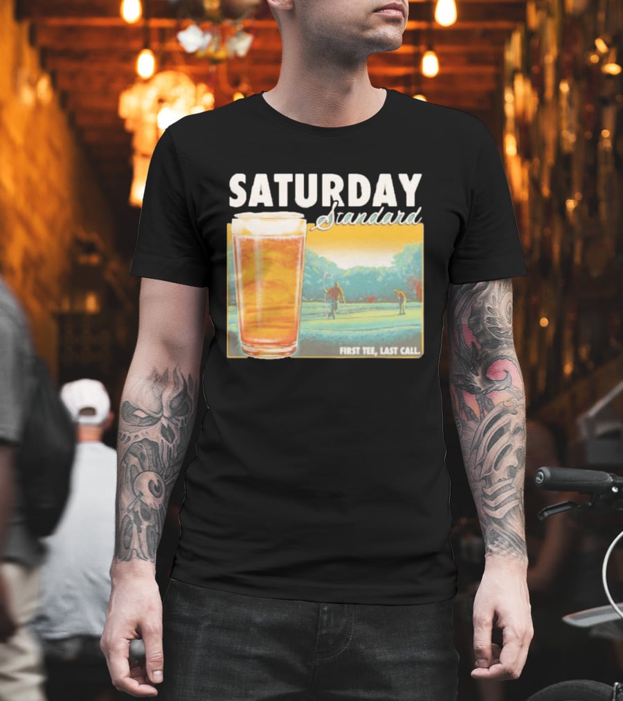 Saturday Standard First Last Call Golf And Beer Scene T-Shirt