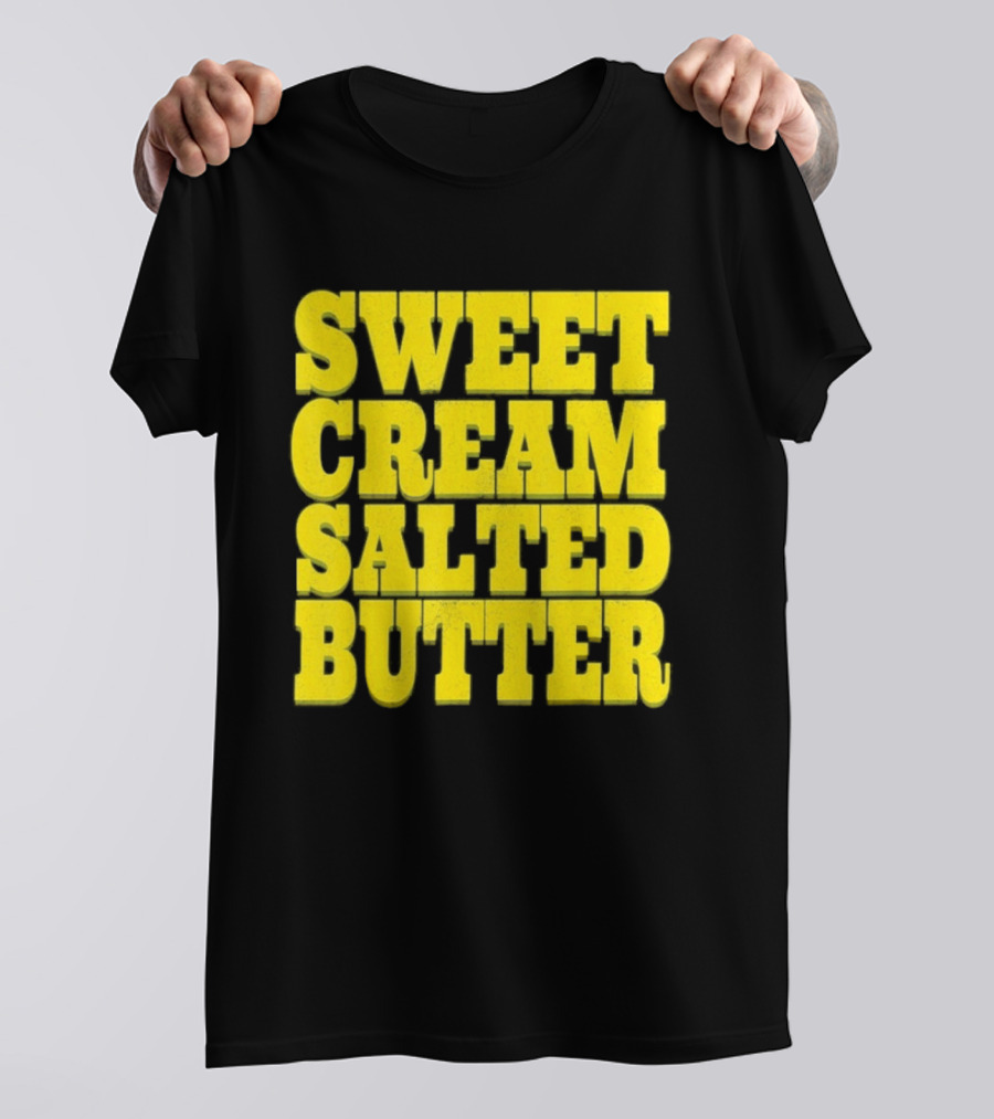 Sweet Cream Salted Butter T-Shirt