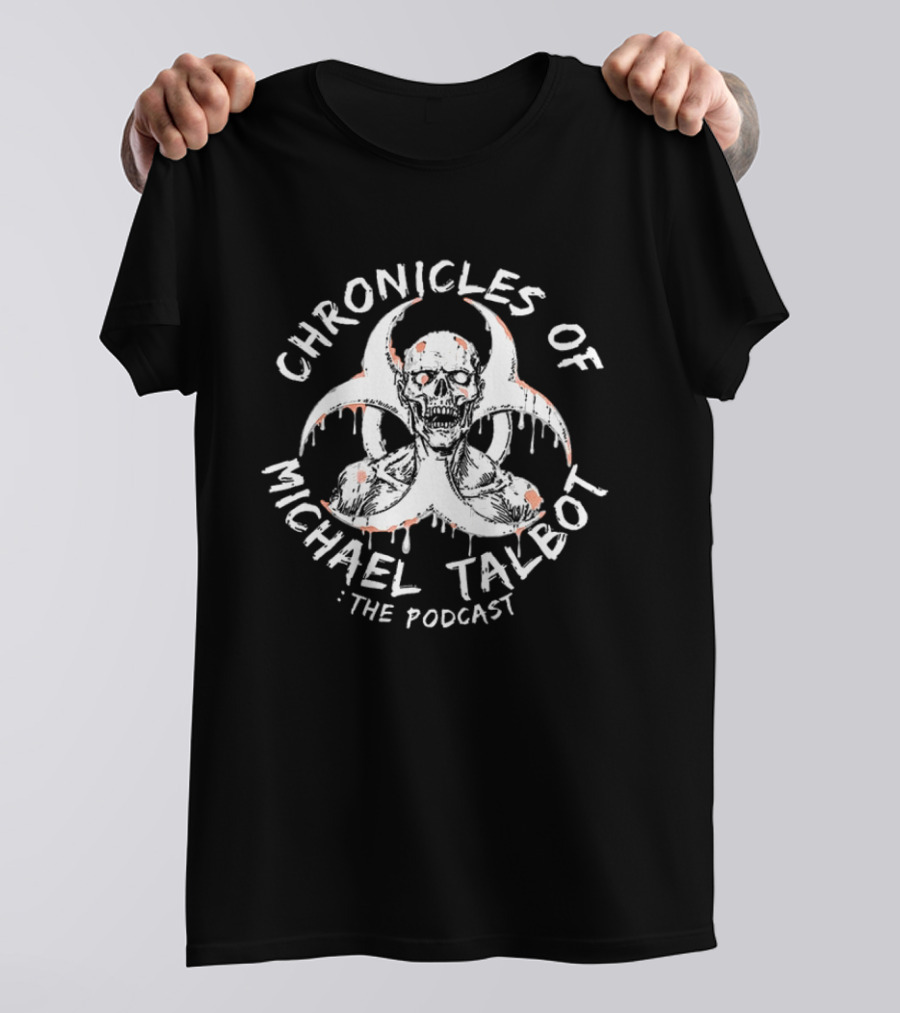Chronicles Of Michael Talbot Biohazard Zombie Podcast T-Shirt