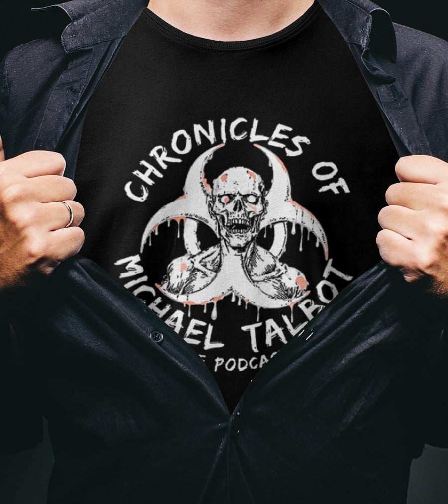 Chronicles Of Michael Talbot Biohazard Zombie Podcast T-Shirt