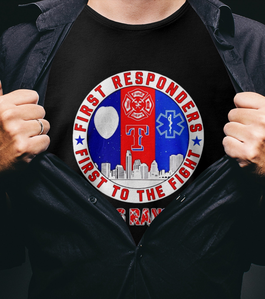 Texas Rangers First Responders Support First To The Fight Skyline T-Shirt