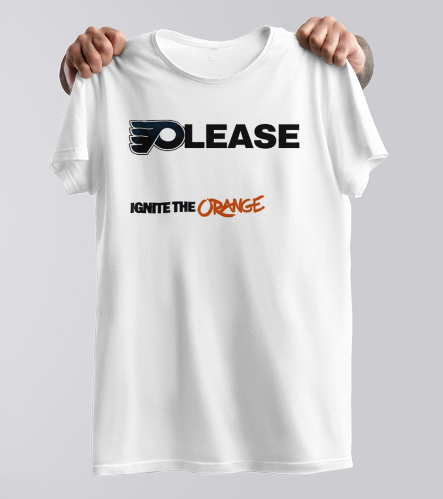 Philadelphia Flyers Please Ignite The Orange T-Shirt