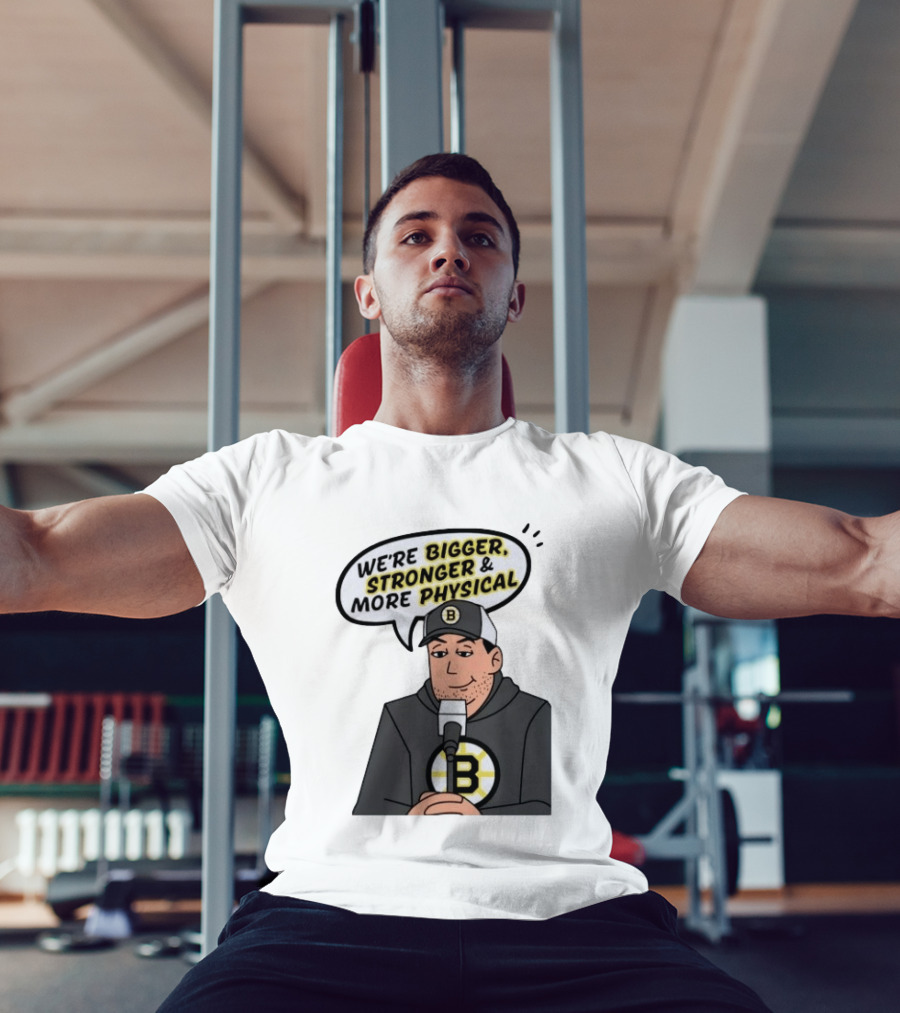 Boston Bruins Bigger Stronger More Physical Speech Bubble T-Shirt